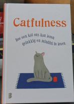Catfulness, Hoe een kat ons kan leren gelukkig en mindful..., Verzenden, Zo goed als nieuw, Katten