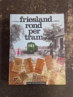 Friesland rond per tram, zeer netjes, Ophalen of Verzenden, Zo goed als nieuw, Tram, Boek of Tijdschrift