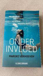 Marijke Verhoeven - Onder invloed, Boeken, Thrillers, Ophalen of Verzenden, Zo goed als nieuw, Marijke Verhoeven