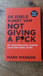 Mark Manson - De edele kunst van not giving a fuck, Boeken, Ophalen of Verzenden, Zo goed als nieuw, Mark Manson