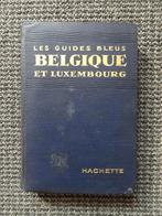 Hachette, les guides bleus BELGIQUE et LUXEMBOURG, 1927, Verzenden, Reisgids of -boek, Benelux, Gelezen