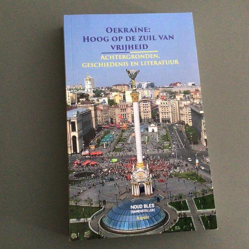 Noud Bles - Oekraïne: Hoog op de zuil van vrijheid, Boeken, Geschiedenis | Wereld, Zo goed als nieuw, Europa, Ophalen of Verzenden