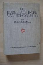 DE BIJBEL ALS BOEK DER SCHOONHEID door Dr B Wielenga, Boeken, Ophalen of Verzenden, Gelezen