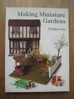 Making miniature gardens schaal 1:12 Freida Gray, Ophalen, Freida Gray, Zo goed als nieuw, Overige onderwerpen
