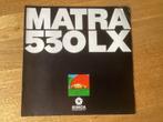 Simca Matra 530 LX Brochure - Origineel! Uniek, Boeken, Auto's | Folders en Tijdschriften, Ophalen of Verzenden, Zo goed als nieuw