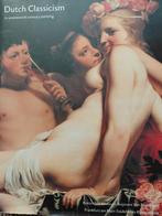 Dutch Classicism: 17e-eeuwse schilderkunst, Ophalen of Verzenden, Zo goed als nieuw, Schilder- en Tekenkunst