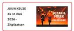 4x zitplaats tickets voor Suzan en Freek op 31-05, Drie personen of meer, Mei
