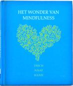 Het wonder van Mindfulness; Schr H  Hanh; Uitg Ten Have;, Boeken, Esoterie en Spiritualiteit, Ophalen of Verzenden, Zo goed als nieuw