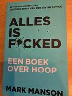 Alles is fucked. Nieuw boek., Boeken, Ophalen of Verzenden, Zo goed als nieuw, Nederland
