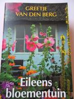 Greetje van den Berg - Eileens bloementuin, Ophalen of Verzenden, Zo goed als nieuw, Greetje van den Berg