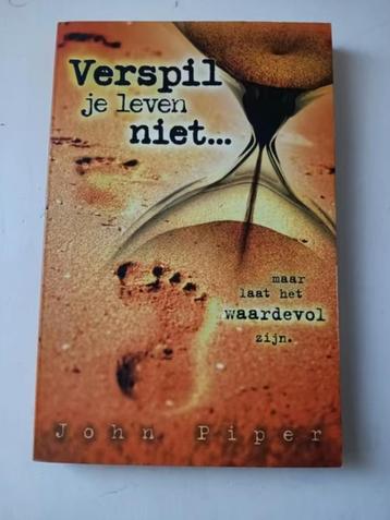 J. Piper - Verspil je leven niet beschikbaar voor biedingen