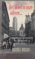 Het bloed in onze aderen - Miquel Bulnes, Ophalen of Verzenden, Zo goed als nieuw, Nederland