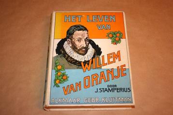 Het leven van Willem van Oranje. Stamperius. 1e dr 1933. beschikbaar voor biedingen