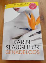 Karin Slaughter - Genadeloos, Boeken, Literatuur, Karin Slaughter, Ophalen of Verzenden, Zo goed als nieuw, Nederland