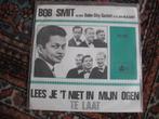 Bob Smit - Lees je 't in mijn ogen., Ophalen of Verzenden, Gebruikt, Overige formaten, Levenslied of Smartlap
