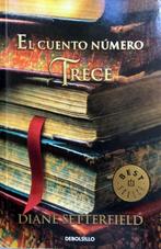 Diane Setterfield - El cuento número trece (SPAANSTALIG), Boeken, Taal | Spaans, Fictie, Ophalen of Verzenden, Zo goed als nieuw