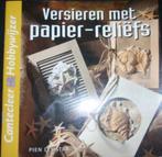 Cantecleer Hobbywijzer Versieren met papier reliëfs., Boeken, Ophalen of Verzenden, Zo goed als nieuw