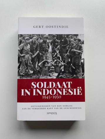 Soldaat in Indonesië  1945 - 1950 - Gert Oostindie beschikbaar voor biedingen