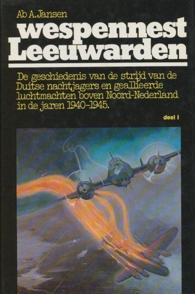 Wespennest Leeuwarden deel 1 door ab a jansen, Boeken, Oorlog en Militair, Zo goed als nieuw, Luchtmacht, Tweede Wereldoorlog
