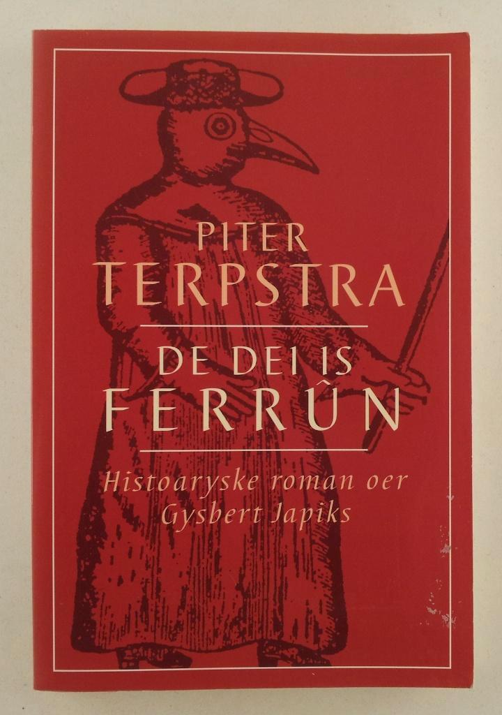 Terpstra, Piter - De dei is ferrun / Histoaryske roman, Boeken, Romans, Gelezen, Verzenden