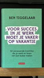 Voor succes in je werk moet je vaker op vakantie, Ophalen of Verzenden, Zo goed als nieuw, B. Tiggelaar