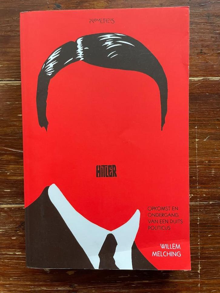 Willem Melching Hitler Opkomst en ondergang 2019, Boeken, Geschiedenis | Wereld, Zo goed als nieuw, Europa, 20e eeuw of later