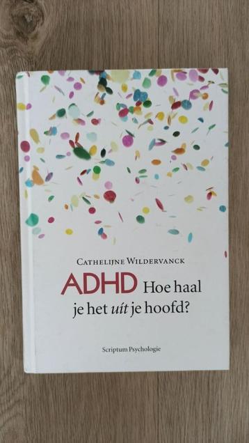 Cathelijne Wildervanck - ADHD, hoe haal je het uit je hoofd? beschikbaar voor biedingen