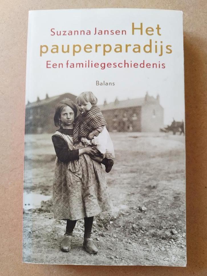 Suzanna Jansen - Het pauperparadijs, Boeken, Geschiedenis | Vaderland, Gelezen, 20e eeuw of later, Ophalen of Verzenden
