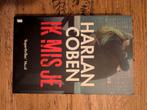 Ik Mis Je - Harlan Coben (Prima Staat), Ophalen of Verzenden, Zo goed als nieuw, Harlan Coben, Nederland