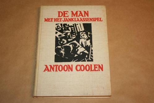 De man met het Janklaassenspel. Anton Coolen. 1e dr 1933., Boeken, Literatuur, Gelezen, Nederland, Ophalen of Verzenden