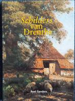 Schilders van Drenthe, Gelezen, R. Sanders, Ophalen of Verzenden, Schilder- en Tekenkunst
