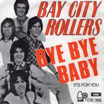 BAY CITY ROLLERS  -  Bye bye baby, Gebruikt, 7 inch, Single, Ophalen of Verzenden