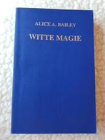 Witte Magie Alice Bailey, Boeken, Ophalen of Verzenden, Zo goed als nieuw