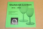 Boek - Glasfabriek Leerdam 1915-1934, Antiek en Kunst, Ophalen of Verzenden