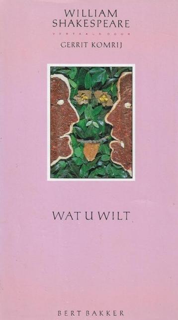 William Shakespeare Wat u wilt (Vert. Gerrit Komrij)