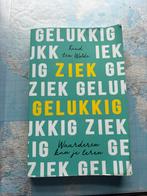 Ziek Gelukkig - Ruud ten Wolde, Ophalen of Verzenden, Gelezen