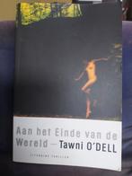 T. O'Dell - Aan het einde van de wereld, Boeken, Thrillers, T. O'Dell, Ophalen of Verzenden