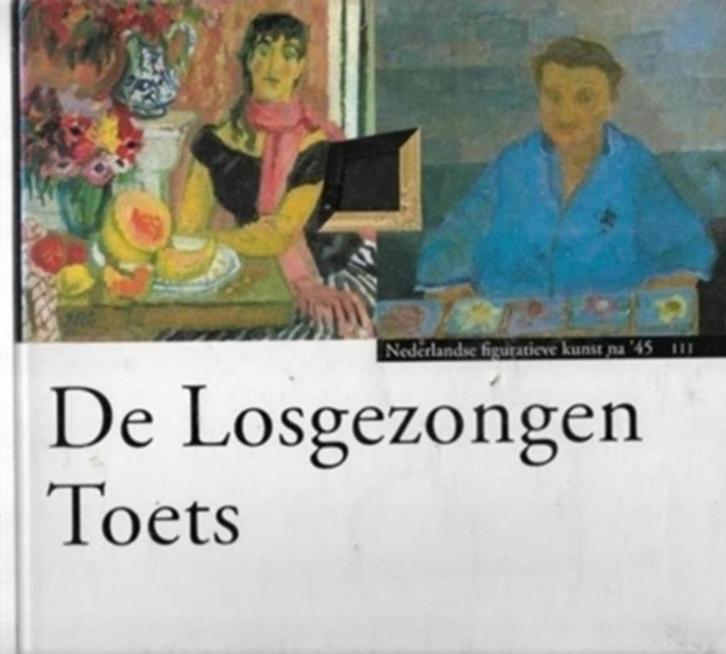 Nederlandse Figuratieve Kunst Na '45 De losgezongen toets, Boeken, Kunst en Cultuur | Beeldend, Zo goed als nieuw, Schilder- en Tekenkunst