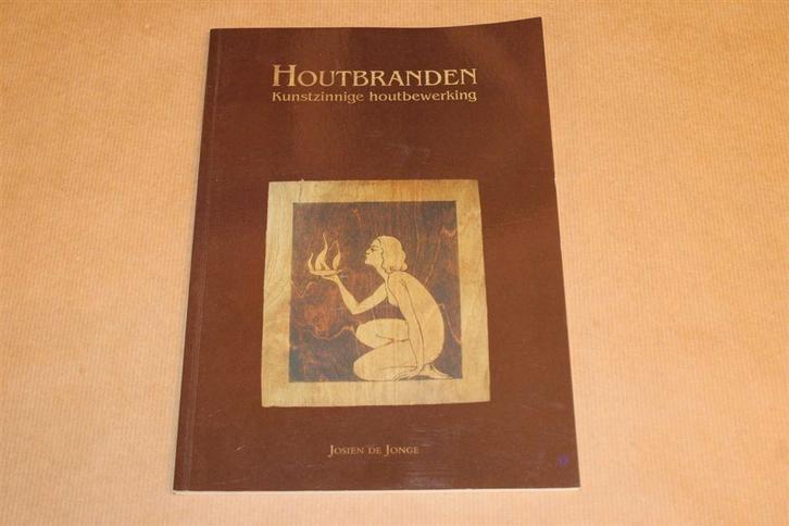 Houtbranden - Kunstzinnige houtbewerking, Boeken, Kunst en Cultuur | Beeldend, Zo goed als nieuw, Ophalen of Verzenden