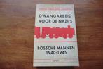 boek- Dwangarbeid voor de nazi's -van der Linden / Den Bosch, Ophalen of Verzenden, 20e eeuw of later, Zo goed als nieuw