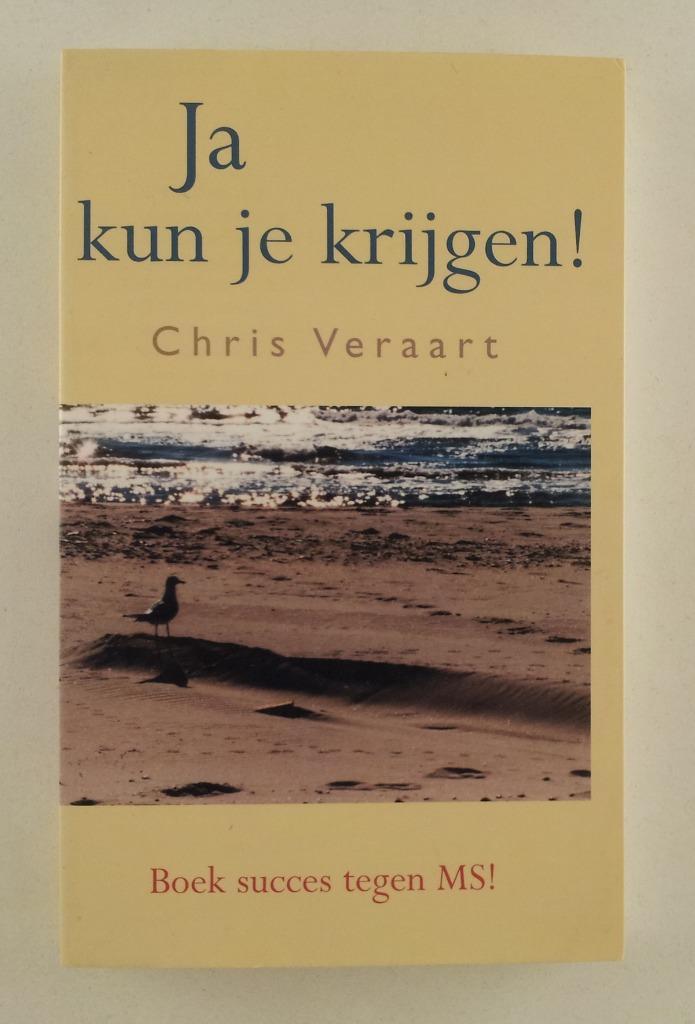 Veraart, Chris - Ja kun je krijgen! / Boek succes tegen MS!, Boeken, Gezondheid, Dieet en Voeding, Gelezen, Ziekte en Allergie