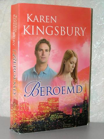 Karen Kingsbury - Beroemd (christelijke roman) beschikbaar voor biedingen
