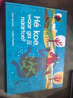 Hé koe, waar ga jij naartoe? - Joes Boonen & Debby Peeters, Boeken, Ophalen of Verzenden, Zo goed als nieuw, Joes Boonen, Fictie algemeen