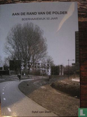 Aan de rand van de polder, Boeken, Geschiedenis | Stad en Regio, Zo goed als nieuw, 20e eeuw of later, Ophalen of Verzenden