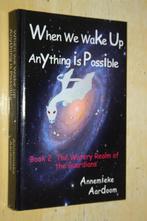 When We Wake Up Anything is Possible Annemieke Aardoom, Ophalen of Verzenden, Zo goed als nieuw, Overige onderwerpen, Achtergrond en Informatie