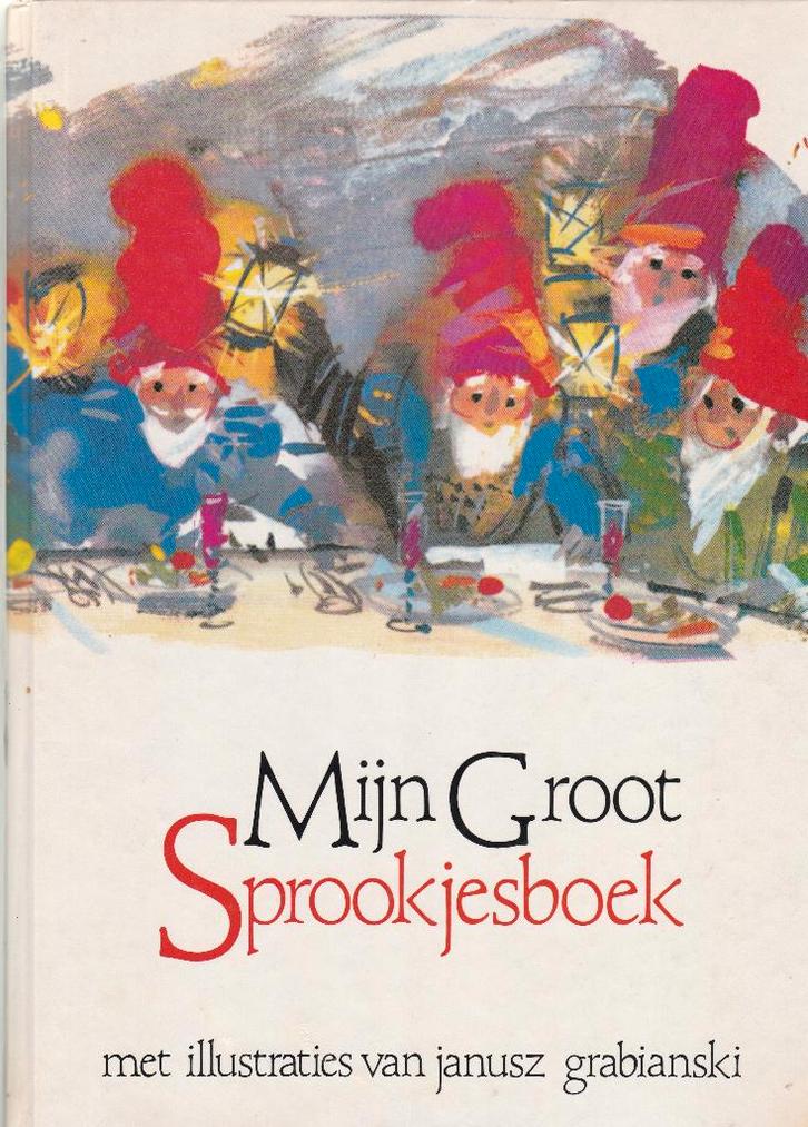 Mijn groot sprookjesboek, ill. Janusz Grabianski, Boeken, Sprookjes en Fabels, Zo goed als nieuw, Ophalen of Verzenden