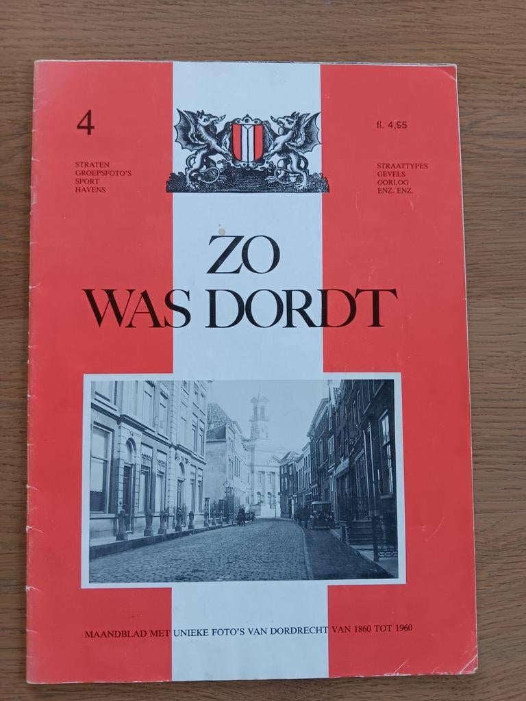 Zo was Dordt - nr 4.  Stadsfoto's 1860-1960 - Dordrecht, Ophalen of Verzenden, Gelezen