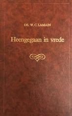 Heengegaan in vrede Ds W.C.Lamain 9789033104633, Boeken, Ophalen of Verzenden, Zo goed als nieuw, Ds W.C.Lamain, Christendom | Protestants