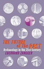 The future of the past: Archaeology in the 21st century, Ophalen of Verzenden, Gelezen, Natuurwetenschap