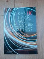 Carin Wevers - Kan ik daar wat aan doen?, Sociale wetenschap, Ophalen of Verzenden, Zo goed als nieuw, Carin Wevers